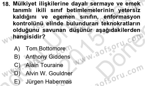 Toplumsal Tabakalaşma ve Eşitsizlik Dersi 2015 - 2016 Yılı (Final) Dönem Sonu Sınav Soruları 18. Soru