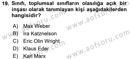 Toplumsal Tabakalaşma ve Eşitsizlik Dersi 2016 - 2017 Yılı (Vize) Ara Sınav Soruları 19. Soru