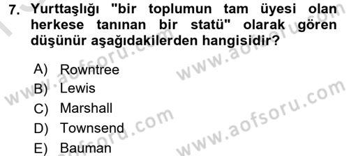 Toplumsal Tabakalaşma ve Eşitsizlik Dersi 2016 - 2017 Yılı (Final) Dönem Sonu Sınav Soruları 7. Soru
