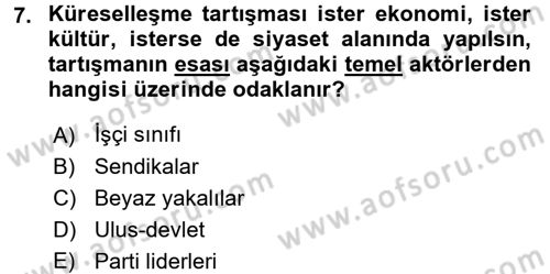 Toplumsal Tabakalaşma ve Eşitsizlik Dersi 2017 - 2018 Yılı 3 Ders Sınav Soruları 7. Soru