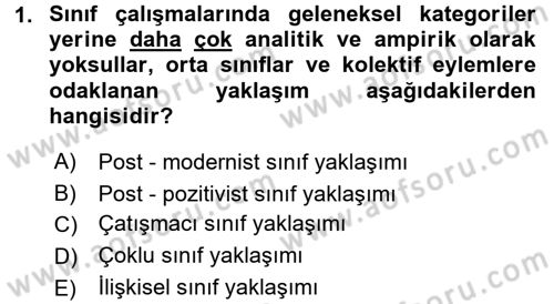 Toplumsal Tabakalaşma ve Eşitsizlik Dersi 2017 - 2018 Yılı (Vize) Ara Sınav Soruları 1. Soru