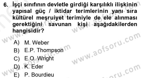 Toplumsal Tabakalaşma ve Eşitsizlik Dersi 2017 - 2018 Yılı (Vize) Ara Sınav Soruları 6. Soru