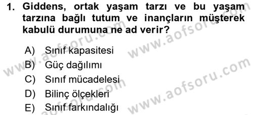 Toplumsal Tabakalaşma ve Eşitsizlik Dersi 2017 - 2018 Yılı (Final) Dönem Sonu Sınav Soruları 1. Soru