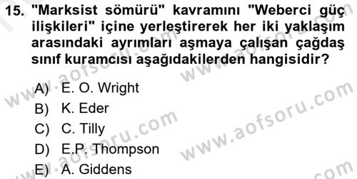 Toplumsal Tabakalaşma ve Eşitsizlik Dersi 2018 - 2019 Yılı (Vize) Ara Sınav Soruları 15. Soru