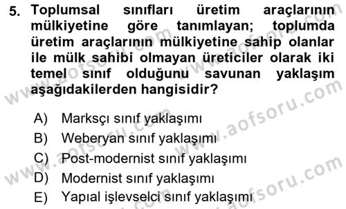 Toplumsal Tabakalaşma ve Eşitsizlik Dersi 2020 - 2021 Yılı Yaz Okulu Sınav Soruları 5. Soru