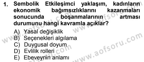 Aile Sosyolojisi Dersi Ara Sınavı Deneme Sınav Soruları 1. Soru