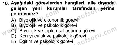 Aile Sosyolojisi Dersi 2012 - 2013 Yılı (Vize) Ara Sınav Soruları 10. Soru