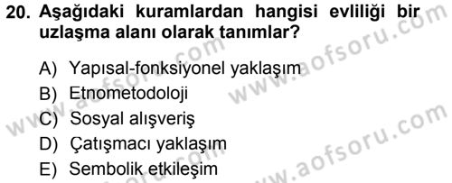 Aile Sosyolojisi Dersi 2012 - 2013 Yılı (Final) Dönem Sonu Sınav Soruları 20. Soru