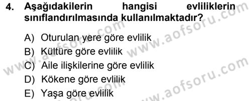 Aile Sosyolojisi Dersi 2012 - 2013 Yılı (Final) Dönem Sonu Sınav Soruları 4. Soru