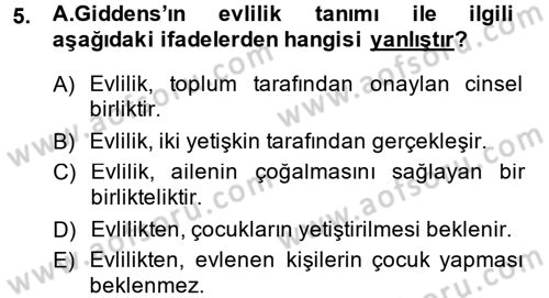 Aile Sosyolojisi Dersi 2013 - 2014 Yılı (Vize) Ara Sınav Soruları 5. Soru