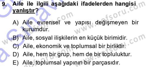 Aile Sosyolojisi Dersi 2013 - 2014 Yılı (Vize) Ara Sınav Soruları 9. Soru