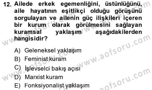 Aile Sosyolojisi Dersi 2013 - 2014 Yılı (Final) Dönem Sonu Sınav Soruları 12. Soru