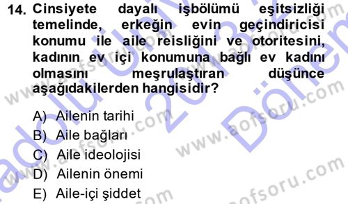 Aile Sosyolojisi Dersi 2013 - 2014 Yılı (Final) Dönem Sonu Sınav Soruları 14. Soru