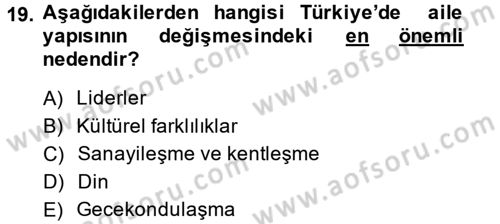 Aile Sosyolojisi Dersi 2013 - 2014 Yılı (Final) Dönem Sonu Sınav Soruları 19. Soru