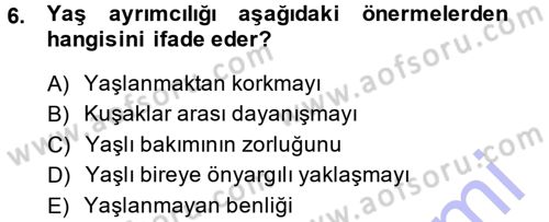 Aile Sosyolojisi Dersi 2013 - 2014 Yılı (Final) Dönem Sonu Sınav Soruları 6. Soru