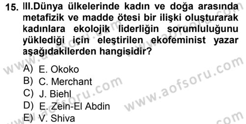 Aile Sosyolojisi Dersi 2014 - 2015 Yılı (Vize) Ara Sınav Soruları 15. Soru