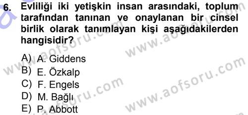 Aile Sosyolojisi Dersi Ara Sınavı Deneme Sınav Soruları 6. Soru