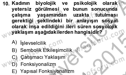 Aile Sosyolojisi Dersi 2014 - 2015 Yılı (Final) Dönem Sonu Sınav Soruları 10. Soru