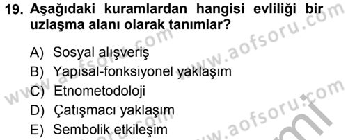Aile Sosyolojisi Dersi 2014 - 2015 Yılı (Final) Dönem Sonu Sınav Soruları 19. Soru