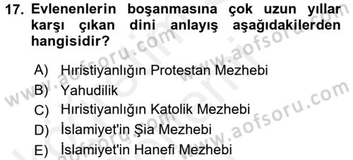 Aile Sosyolojisi Dersi 2016 - 2017 Yılı (Final) Dönem Sonu Sınav Soruları 17. Soru