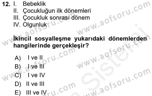 Aile Sosyolojisi Dersi 2017 - 2018 Yılı (Final) Dönem Sonu Sınav Soruları 12. Soru