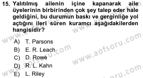 Aile Sosyolojisi Dersi 2017 - 2018 Yılı (Final) Dönem Sonu Sınav Soruları 15. Soru