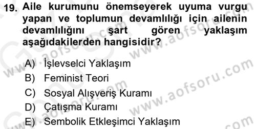 Aile Sosyolojisi Dersi 2017 - 2018 Yılı (Final) Dönem Sonu Sınav Soruları 19. Soru