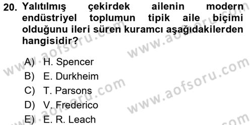 Aile Sosyolojisi Dersi 2017 - 2018 Yılı (Final) Dönem Sonu Sınav Soruları 20. Soru
