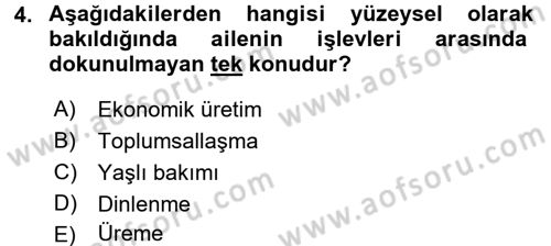 Aile Sosyolojisi Dersi 2017 - 2018 Yılı (Final) Dönem Sonu Sınav Soruları 4. Soru