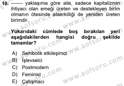 Aile Sosyolojisi Dersi 2021 - 2022 Yılı (Vize) Ara Sınav Soruları 10. Soru