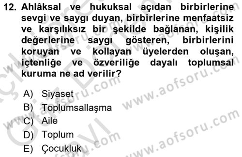 Aile Sosyolojisi Dersi Ara Sınavı Deneme Sınav Soruları 12. Soru
