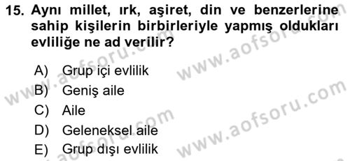 Aile Sosyolojisi Dersi Ara Sınavı Deneme Sınav Soruları 15. Soru