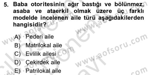 Aile Sosyolojisi Dersi 2021 - 2022 Yılı (Final) Dönem Sonu Sınav Soruları 5. Soru