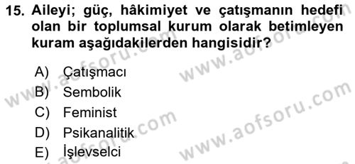 Aile Sosyolojisi Dersi 2023 - 2024 Yılı (Vize) Ara Sınav Soruları 15. Soru