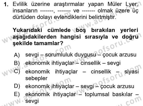 Aile Sosyolojisi Dersi 2023 - 2024 Yılı (Final) Dönem Sonu Sınav Soruları 1. Soru