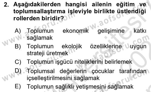 Aile Sosyolojisi Dersi 2023 - 2024 Yılı (Final) Dönem Sonu Sınav Soruları 2. Soru