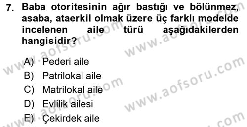 Aile Sosyolojisi Dersi 2023 - 2024 Yılı (Final) Dönem Sonu Sınav Soruları 7. Soru