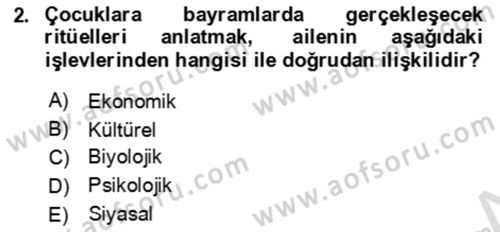 Aile Sosyolojisi Dersi 2023 - 2024 Yılı Yaz Okulu Sınav Soruları 2. Soru