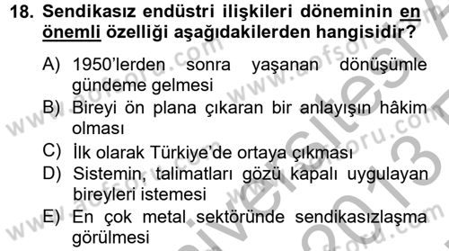Endüstri Sosyolojisi Dersi 2012 - 2013 Yılı (Vize) Ara Sınav Soruları 18. Soru