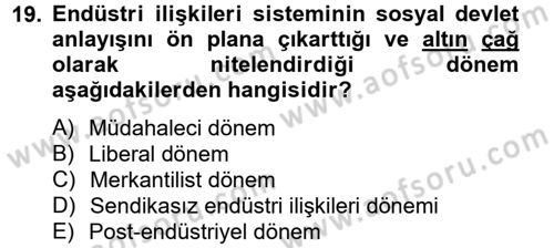 Endüstri Sosyolojisi Dersi 2012 - 2013 Yılı (Vize) Ara Sınav Soruları 19. Soru