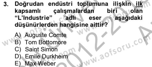 Endüstri Sosyolojisi Dersi 2012 - 2013 Yılı (Vize) Ara Sınav Soruları 3. Soru