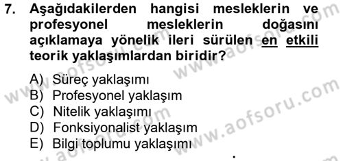 Endüstri Sosyolojisi Dersi 2012 - 2013 Yılı (Final) Dönem Sonu Sınav Soruları 7. Soru