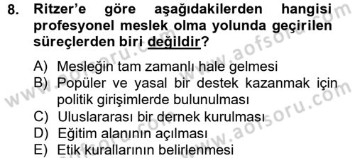 Endüstri Sosyolojisi Dersi 2012 - 2013 Yılı (Final) Dönem Sonu Sınav Soruları 8. Soru