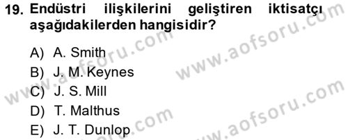 Endüstri Sosyolojisi Dersi 2013 - 2014 Yılı (Vize) Ara Sınav Soruları 19. Soru