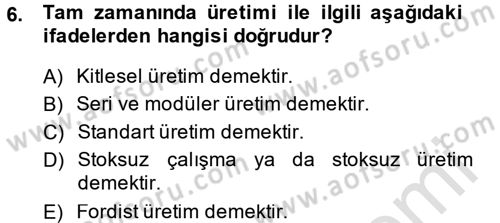 Endüstri Sosyolojisi Dersi 2013 - 2014 Yılı Tek Ders Sınav Soruları 6. Soru