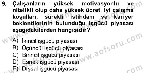 Endüstri Sosyolojisi Dersi 2013 - 2014 Yılı Tek Ders Sınav Soruları 9. Soru