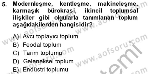 Endüstri Sosyolojisi Dersi 2014 - 2015 Yılı (Final) Dönem Sonu Sınav Soruları 5. Soru