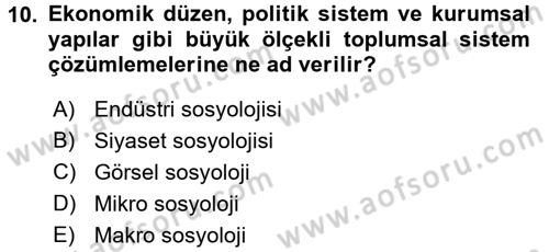 Endüstri Sosyolojisi Dersi 2015 - 2016 Yılı (Vize) Ara Sınav Soruları 10. Soru