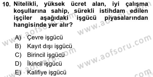 Endüstri Sosyolojisi Dersi 2015 - 2016 Yılı Tek Ders Sınav Soruları 10. Soru