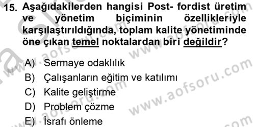 Endüstri Sosyolojisi Dersi 2016 - 2017 Yılı (Vize) Ara Sınav Soruları 15. Soru